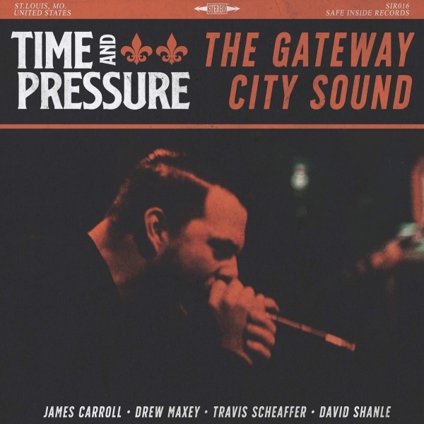 Time and Pressure - 'The Gateway City Sound'.