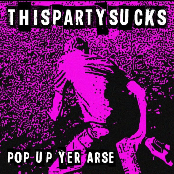This Party Sucks Pop Up Yer Arse