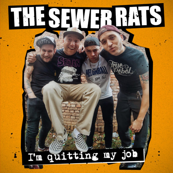 Early Stream: The Sewer Rats - 'I'm Quitting My Job' (Single)