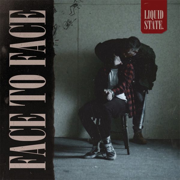 Liquid State and The 'Face To Face' Single
