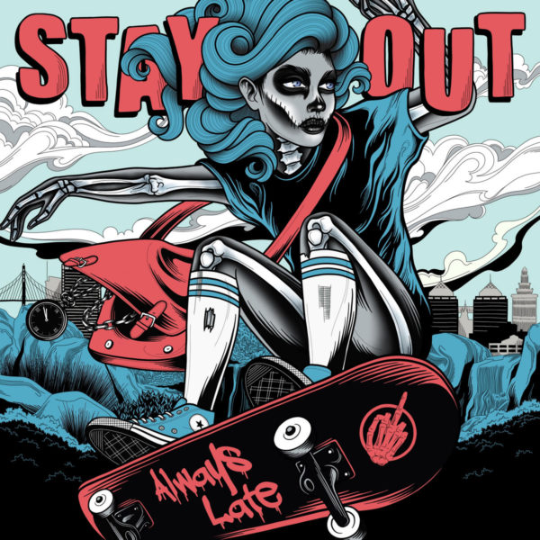 Stay Out - Always Late