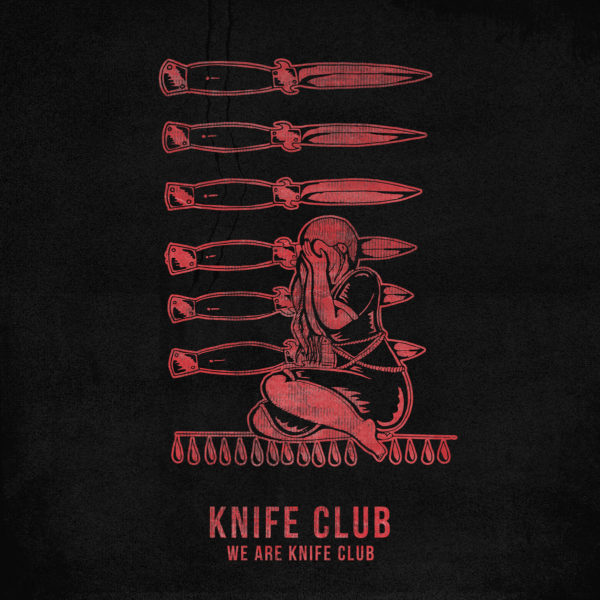 Knife Club - 'We Are Knife Club'