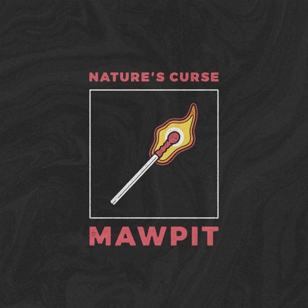 Mawpit Tell Us Of 'Natures Curse'