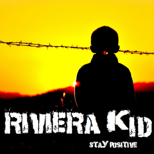 Riviera Kid and 'Stay Positive'