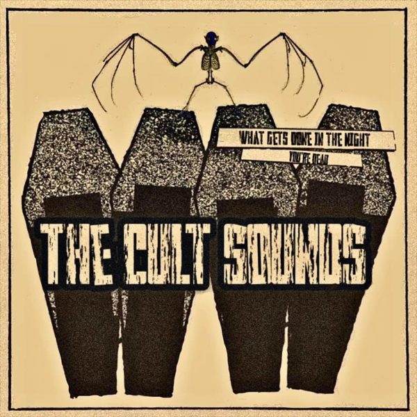 The Cult Sounds - 'What's Get Done In The Night'