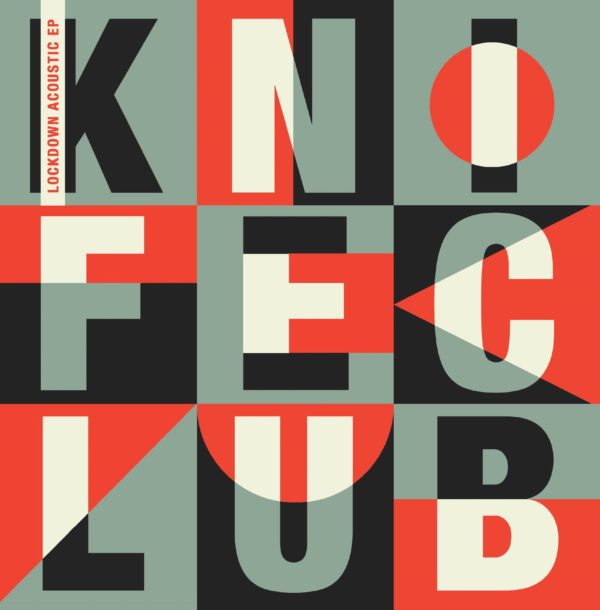 Knife Club and The 'Lockdown Acoustic' EP