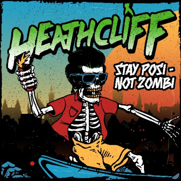 Heathcliff and 'Stay Posi - Not Zombi'