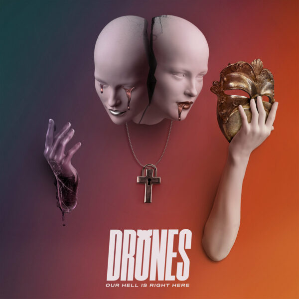 Drones - 'Our Hell Is Right Here'