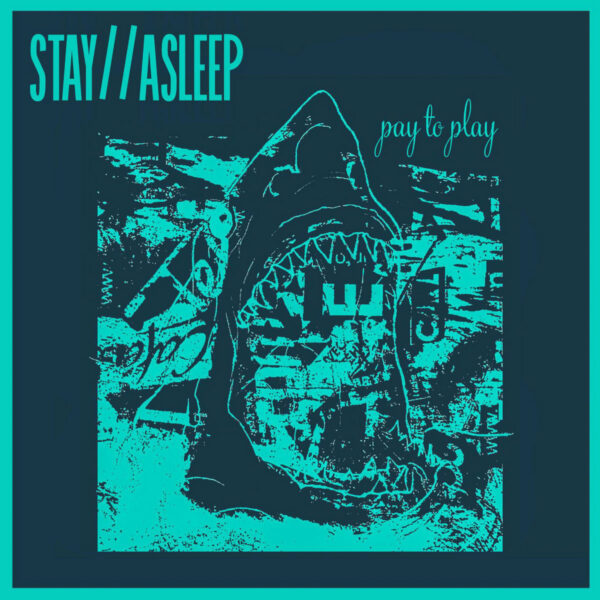 Stay // Asleep and 'Pay To Play'