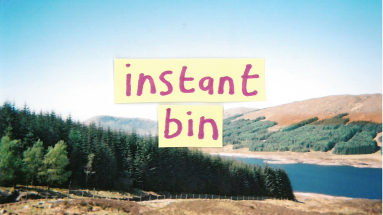 Instant Bin