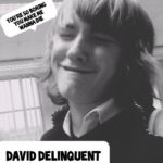 David Delinquent