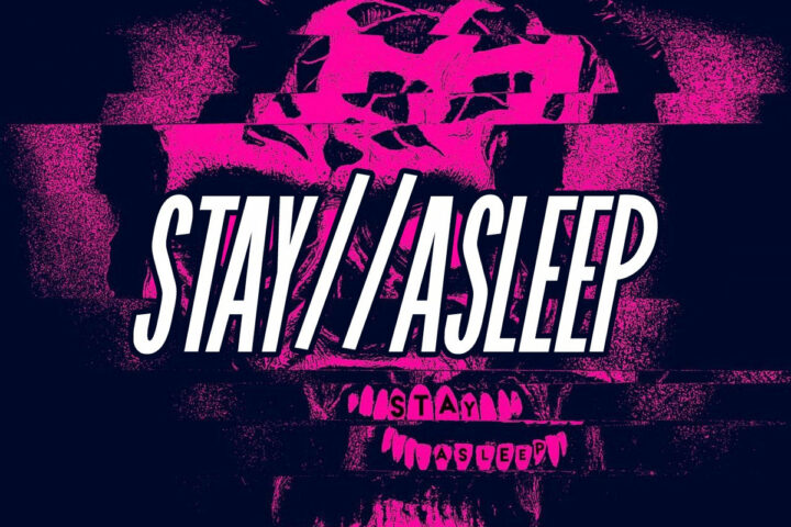 Stay // Asleep