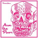 Arm The Poor and 'Vomnibus'