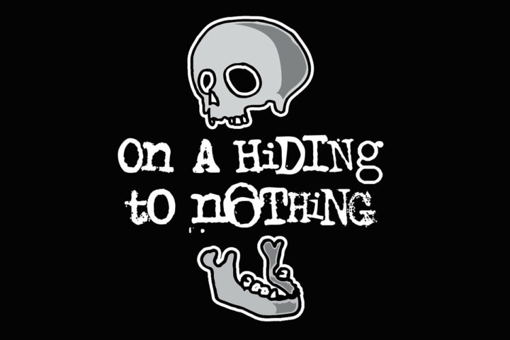 On A Hiding To Nothing