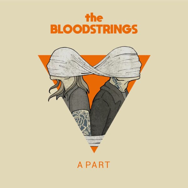 The Bloodstrings and The 'A Part' EP