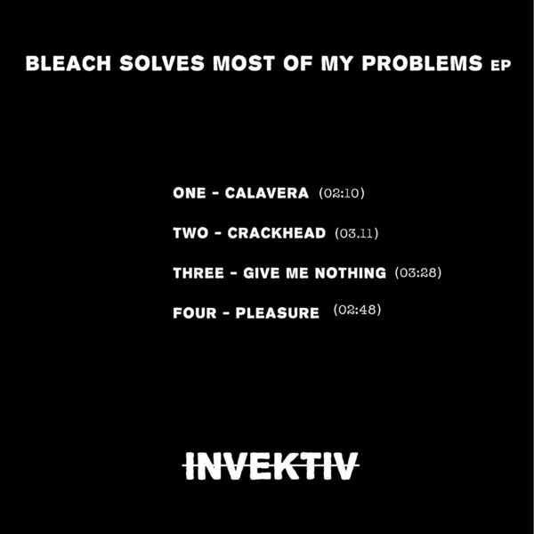 INVEKTIV and 'Bleach Solves Most Of My Problems'