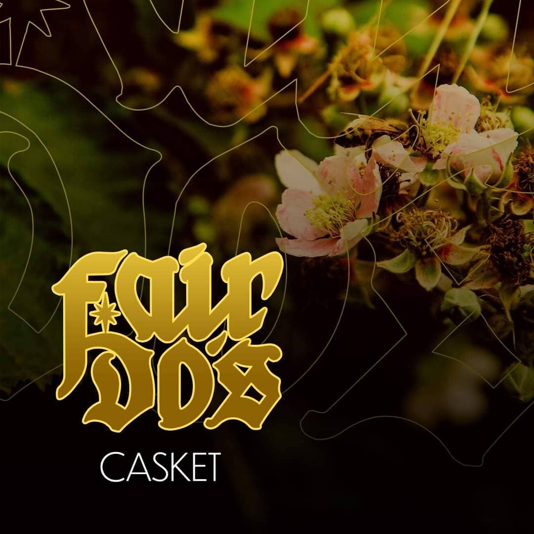 Fair Do's - 'Casket'