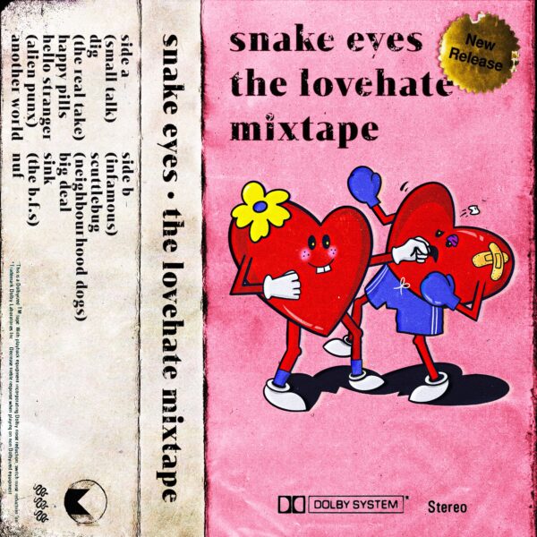 snake eyes and 'the lovehate mixtape (side a)'