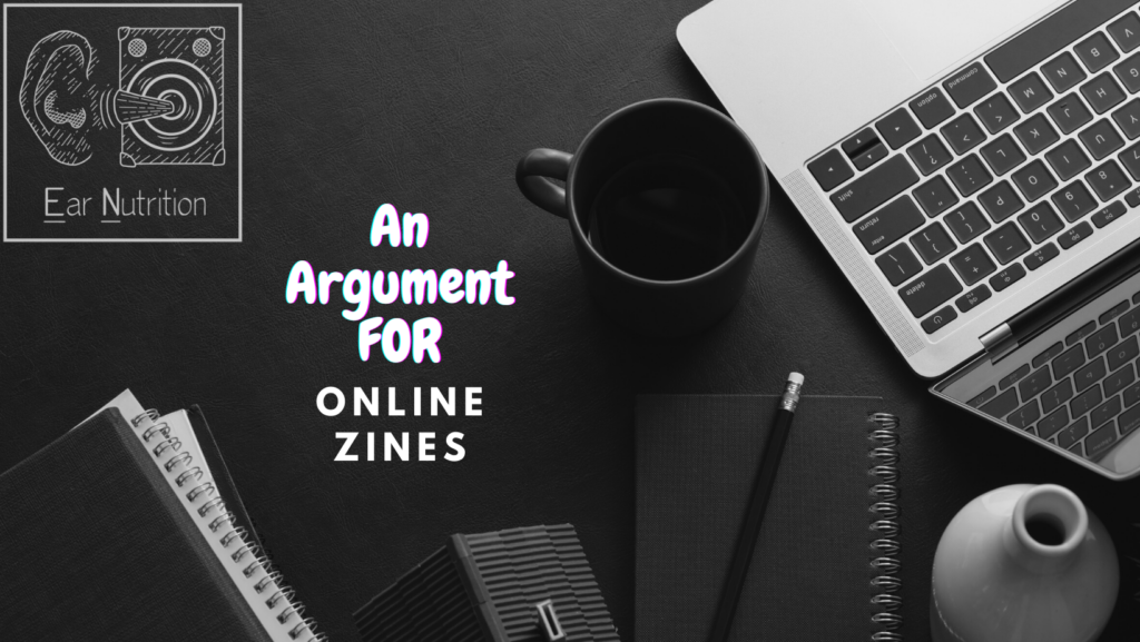 An Argument For Online Zines Part 1