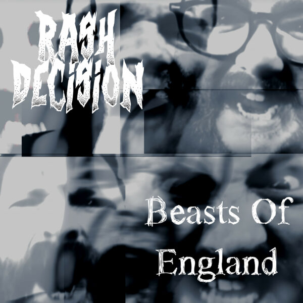 Video Premiere: Rash Decision and 'Beasts Of England'