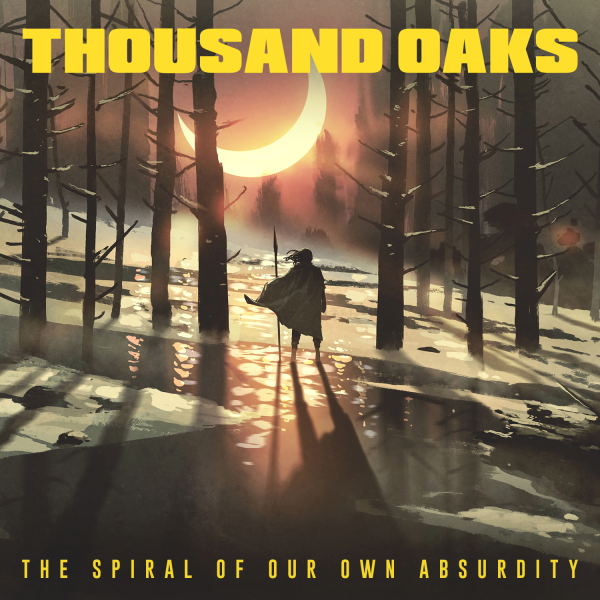 VIDEO PREMIERE: Thousand Oaks and 'The Spiral Of Our Own Absurdity'