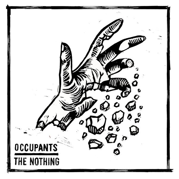 Occupants 'The Nothing'