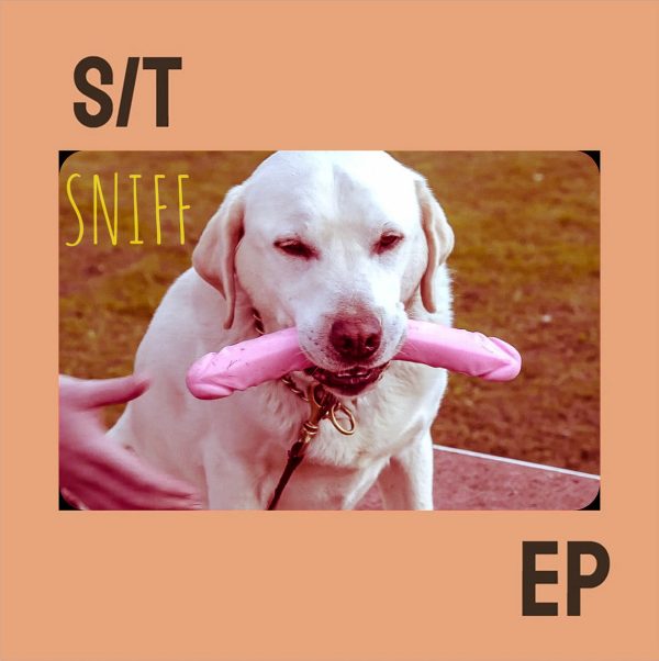 Sniff Self-Titled