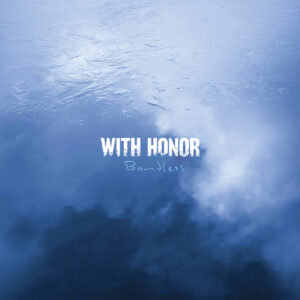 With Honor - 'Boundless'