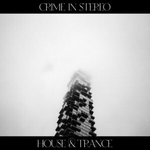 Crime In Stereo - 'House & Trace'