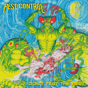 Pest Control - 'Don't Test The Pest'