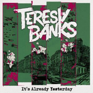 Teresa Banks - 'It's Already Yesterday'